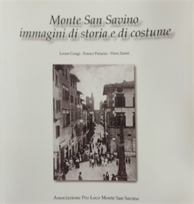 Monte San Savino, immagini di storia e di costume.